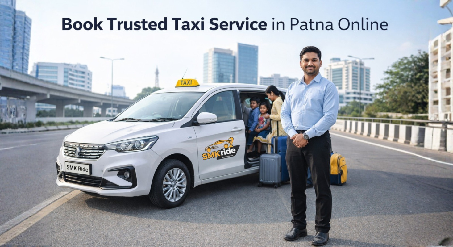 Book Trusted Taxi Service in Patna Online | SMK Ride